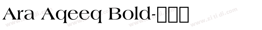 Ara Aqeeq Bold字体转换 Ara Aqeeq Bold字体转换
